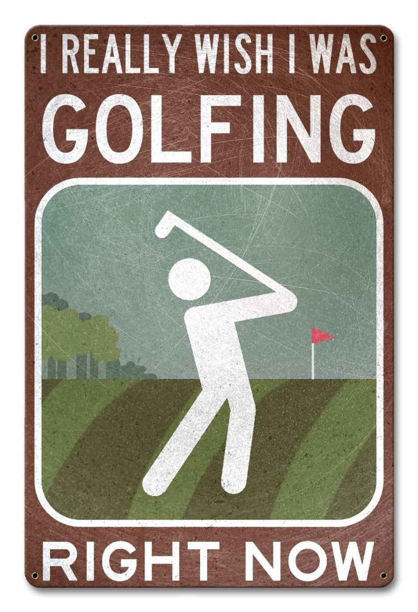 Wish I Was Golfing 12 x 18