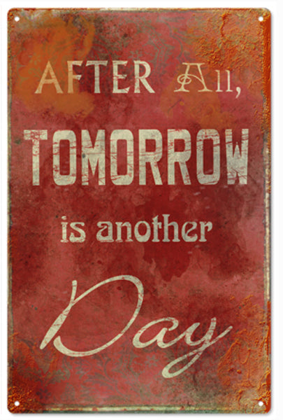 After All Tomorrow Is Another Day 12x18