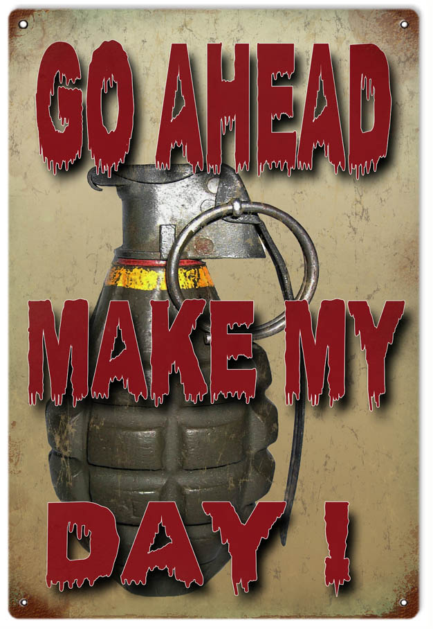Go Ahead Make My Day 12×18