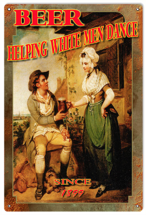 Beer Helping White Men Dance Vintage Style Metal Sign 12 x 18
