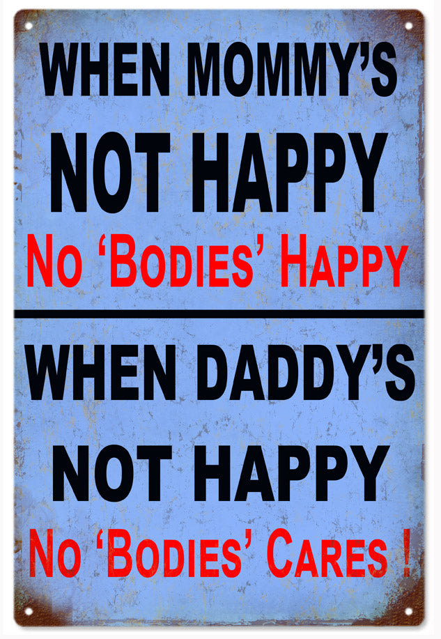 Mommy’s Not Happy No Bodies Happy 12×18