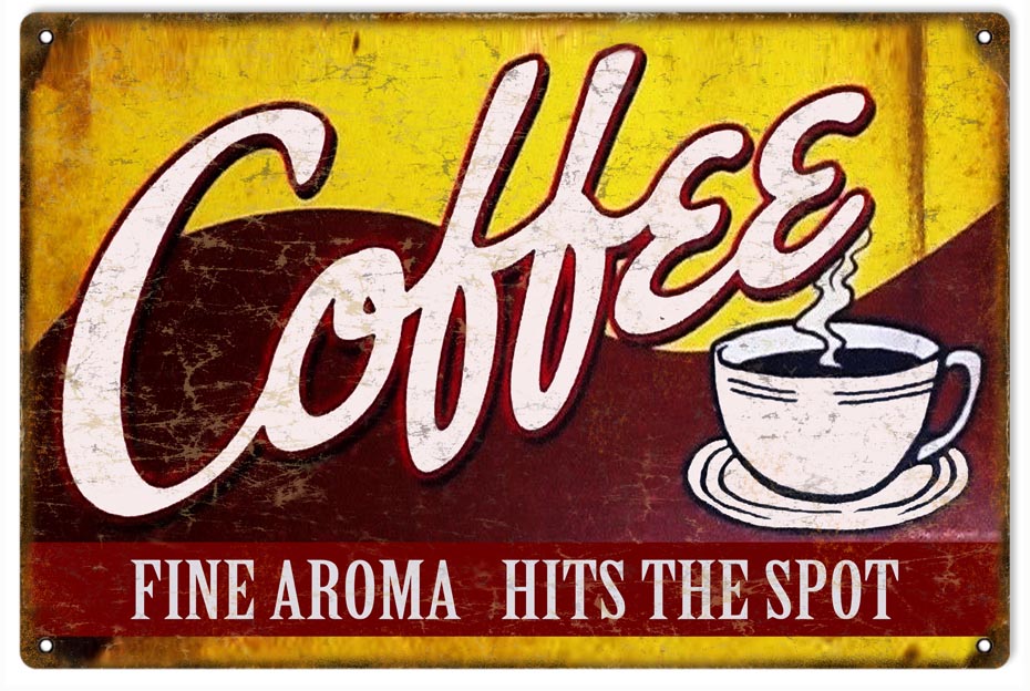 Coffee Fine Aroma Hits The Spot 12x18