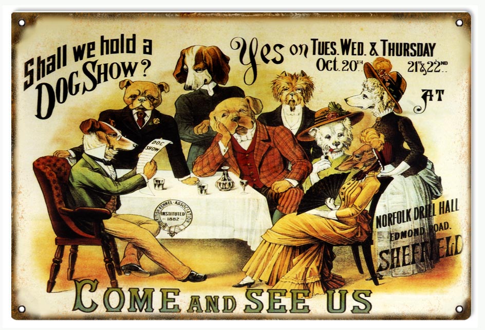 Come And See Us Dog Show 12x18