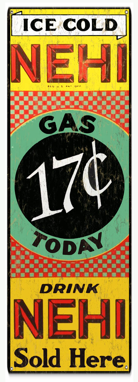 Ice Cold Hehi Drink Nehi Sold Here Gas 17 Cents Today 6″x18″