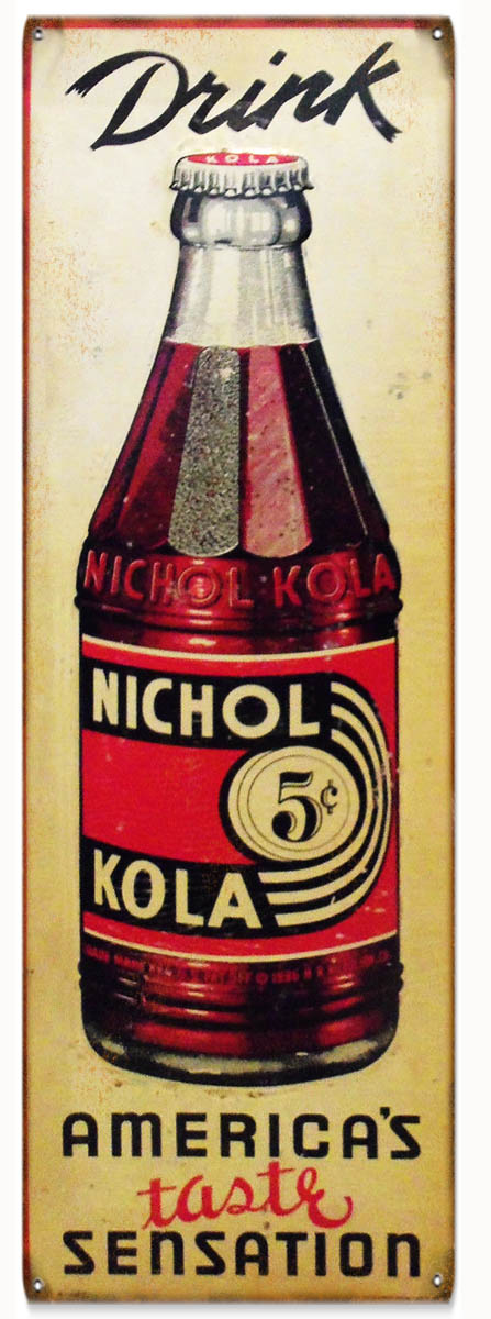 Drink Nichol Kola 5 Cents America’s Taste Sensation 6″x18″