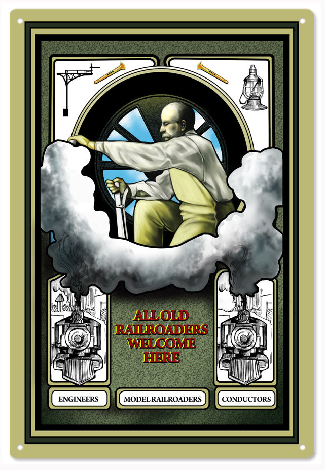 Old Railroaders Welcome Here 12x18