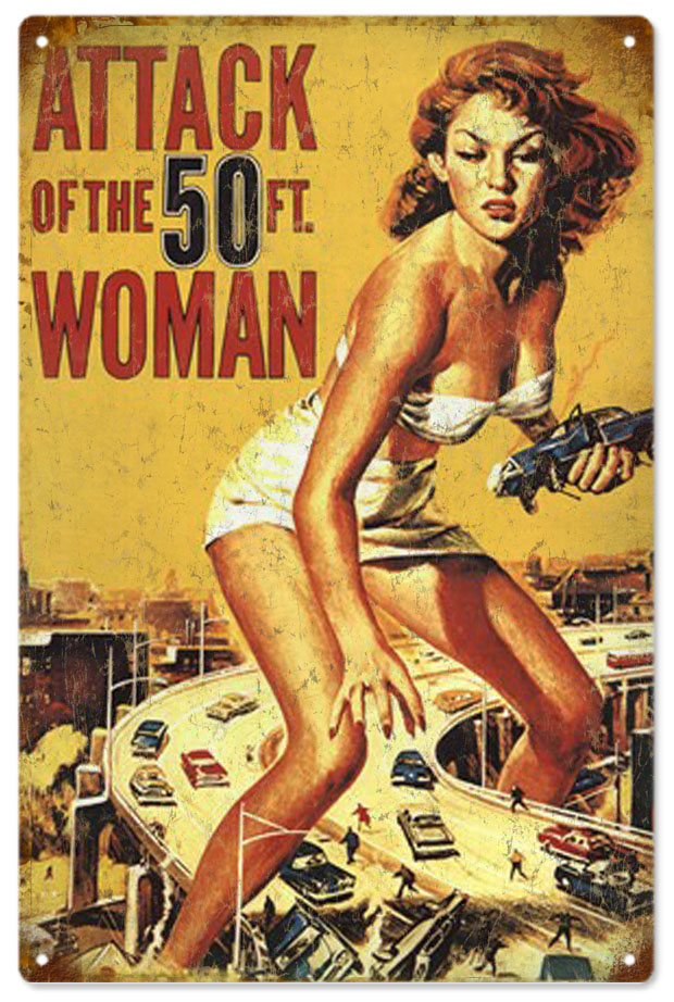 Attack of the 50ft Women 12x18