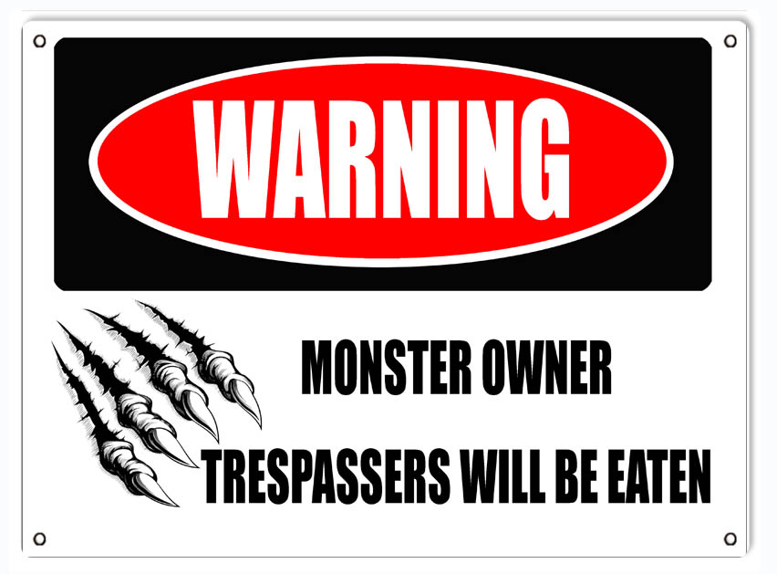Warning Trespassers Will Be Eaten 9×12