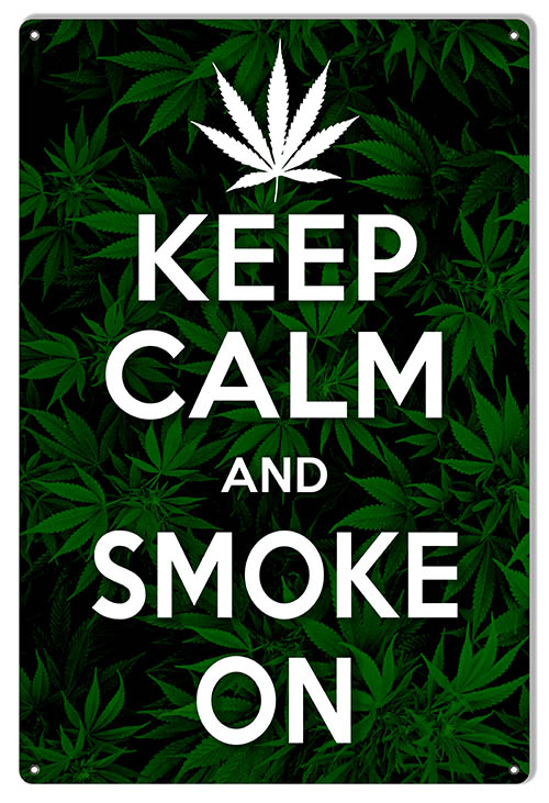 Keep Calm And Smoke On Marijuana 16×24