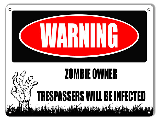 Warning Trespassers Will Be Infected 9×12