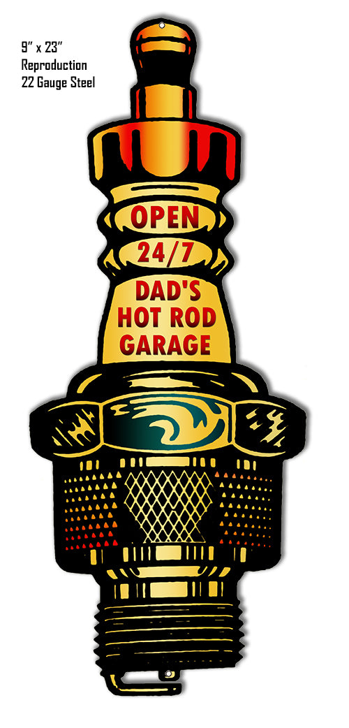 Dads Garage Open 24/7 9×23