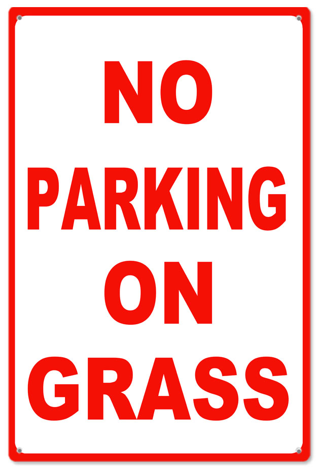 No Parking On The Grass 12x18