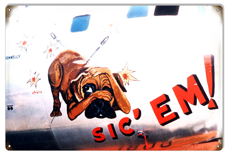 Nose Art Sic Em Dog Aviation Vintage Style Metal Sign 12 x 18