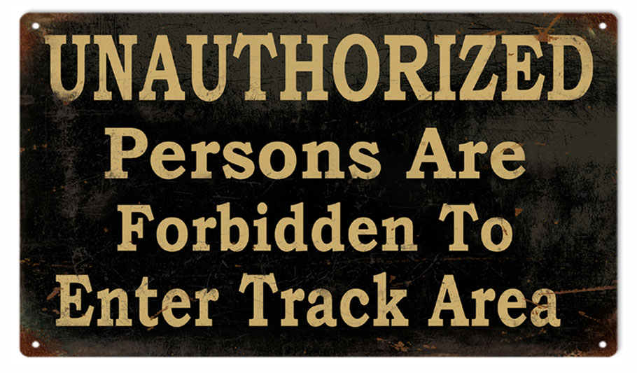 Forbidden To Enter Track Area 8×14