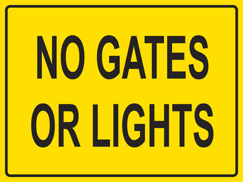 No Gates or Lights Vintage Style Metal Sign 9 x 12