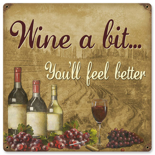 Wine A Bit Vintage Style Metal Sign 12 x 12