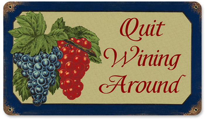 Quit Wining Around 8×14