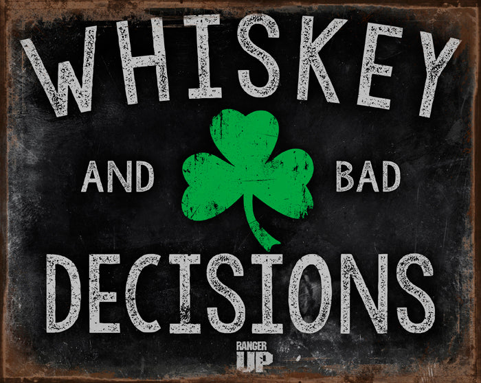 Whiskey Bad Decisions 12 X 15