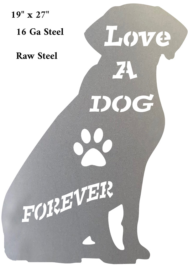 Love Dog Animal Raw Steel 19×27