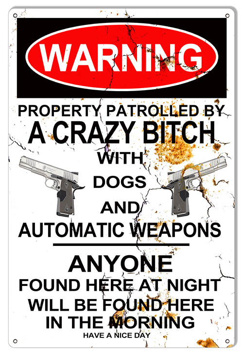 Warning Crazy Bitch With Dogs 18×30