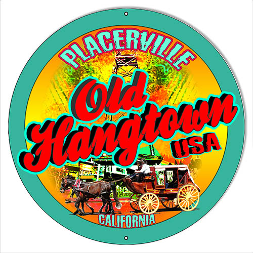 Old Hangtown Placerville CA. 18 x 18