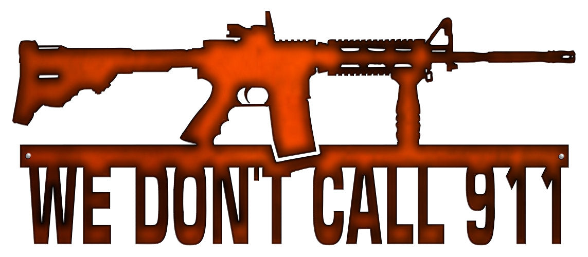 We Dont Call 911 Rifle 10×23.5