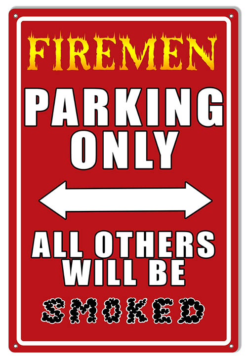 Firemen Parking Only 12×18