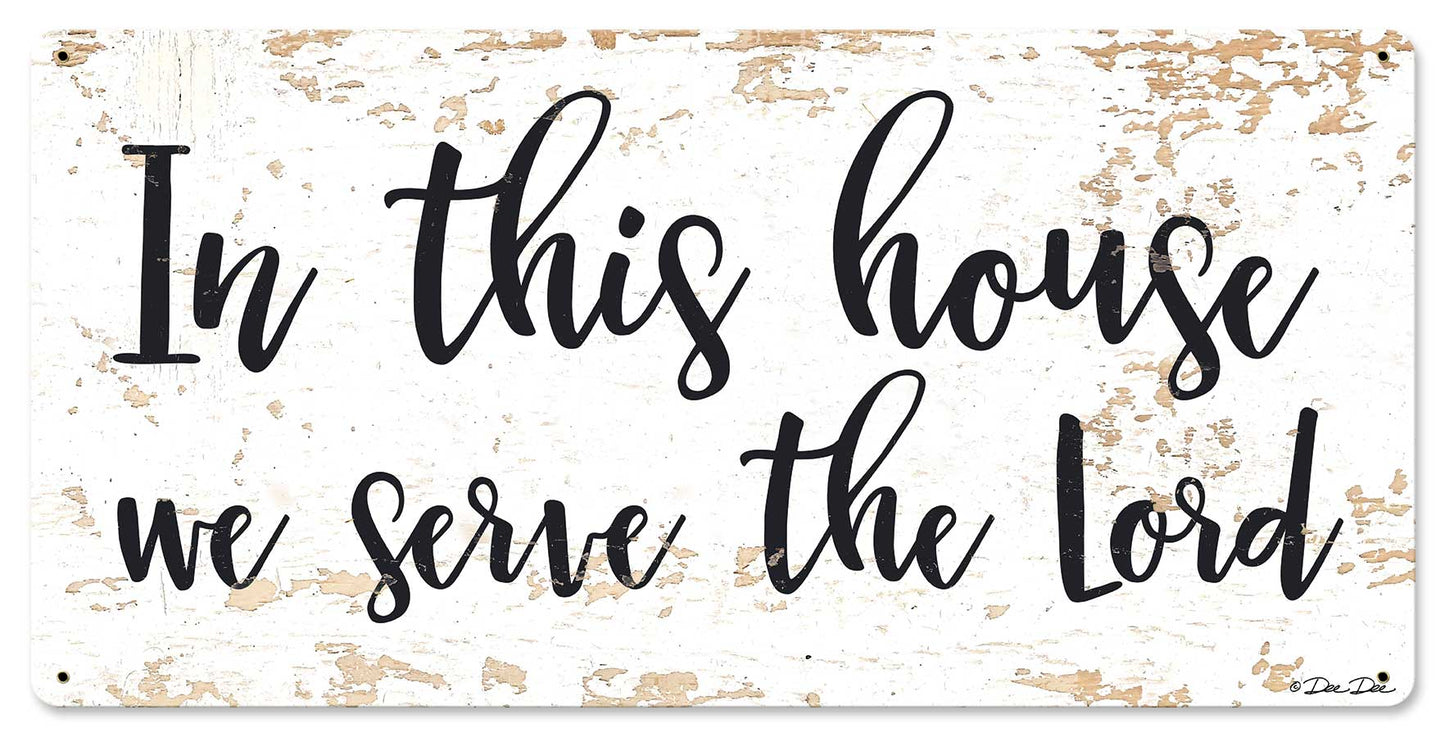 In This House We Serve The Lord 24 x 12