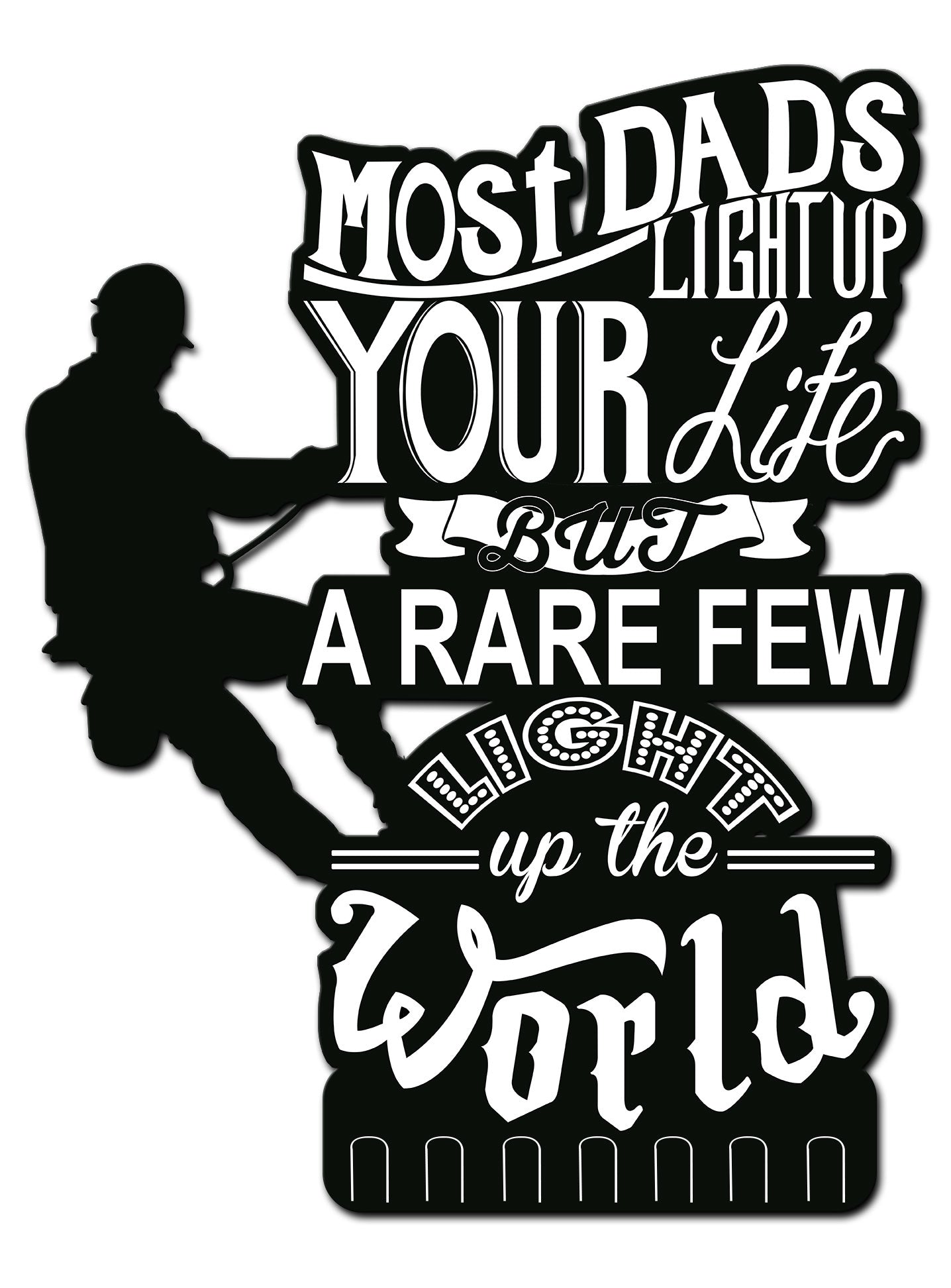 Most Dads Light Up Your Life Key Holder 18 x 25