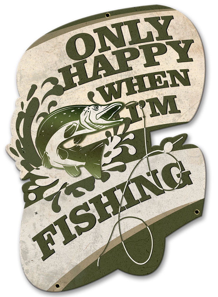 Only Happy When I'M Fishing 20 x 14
