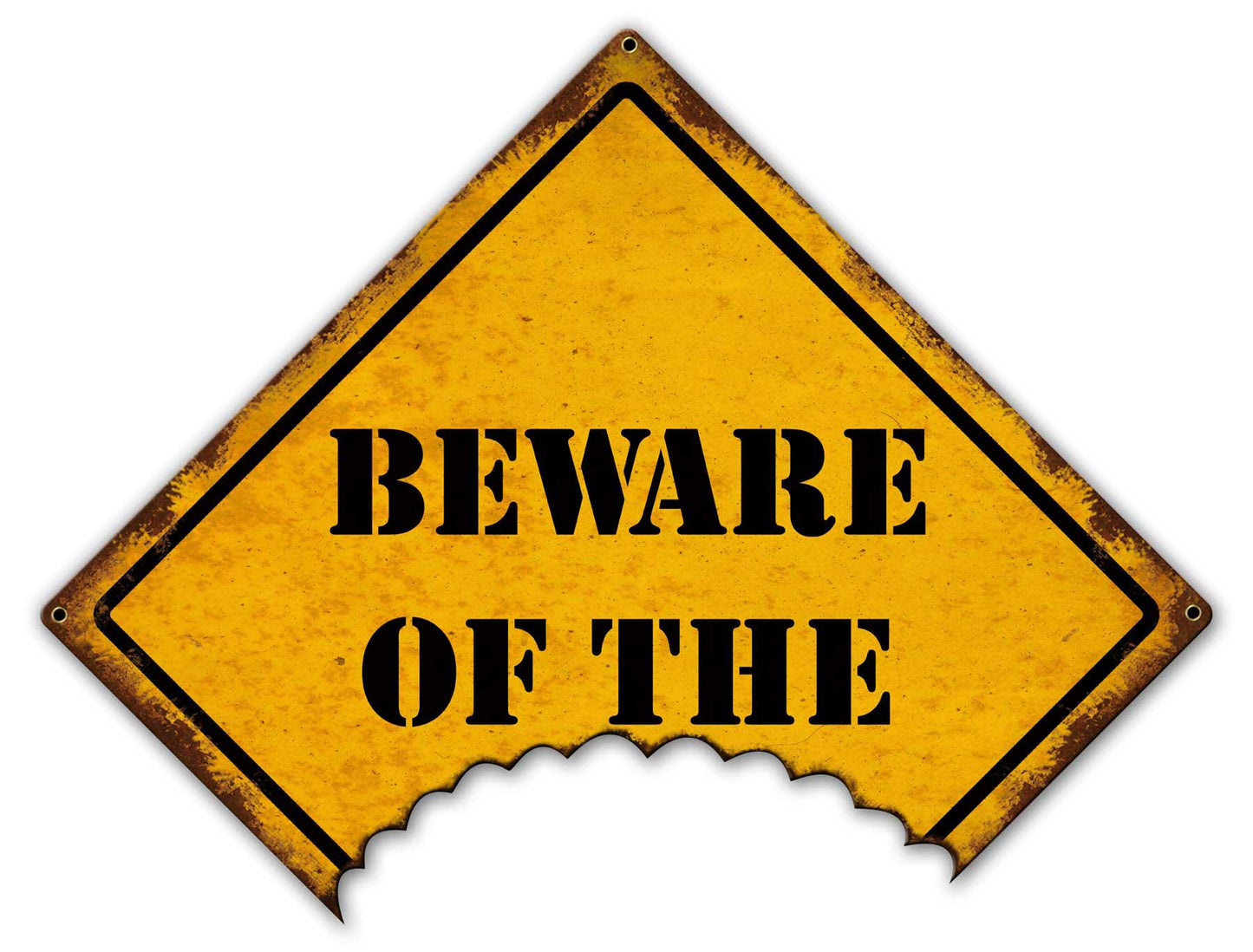 Beware Of The 24 x 18