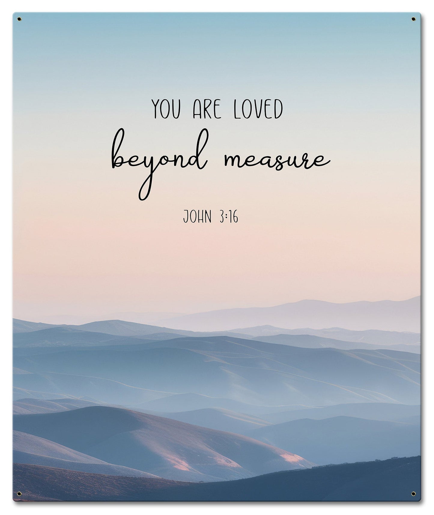 You Are Loved John 3 16 20 x 24