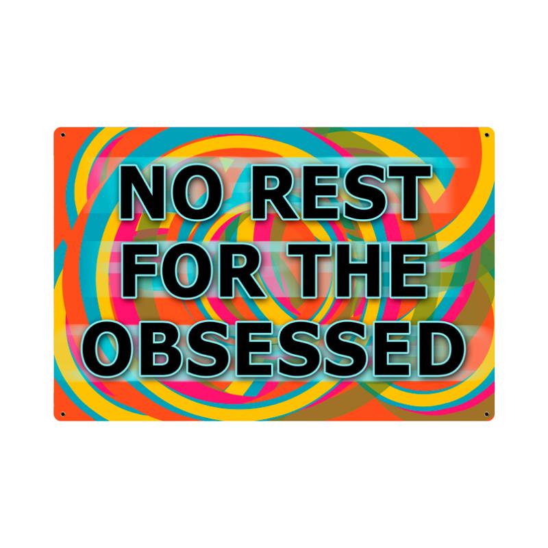 Obsessed No Rest 18 x 12