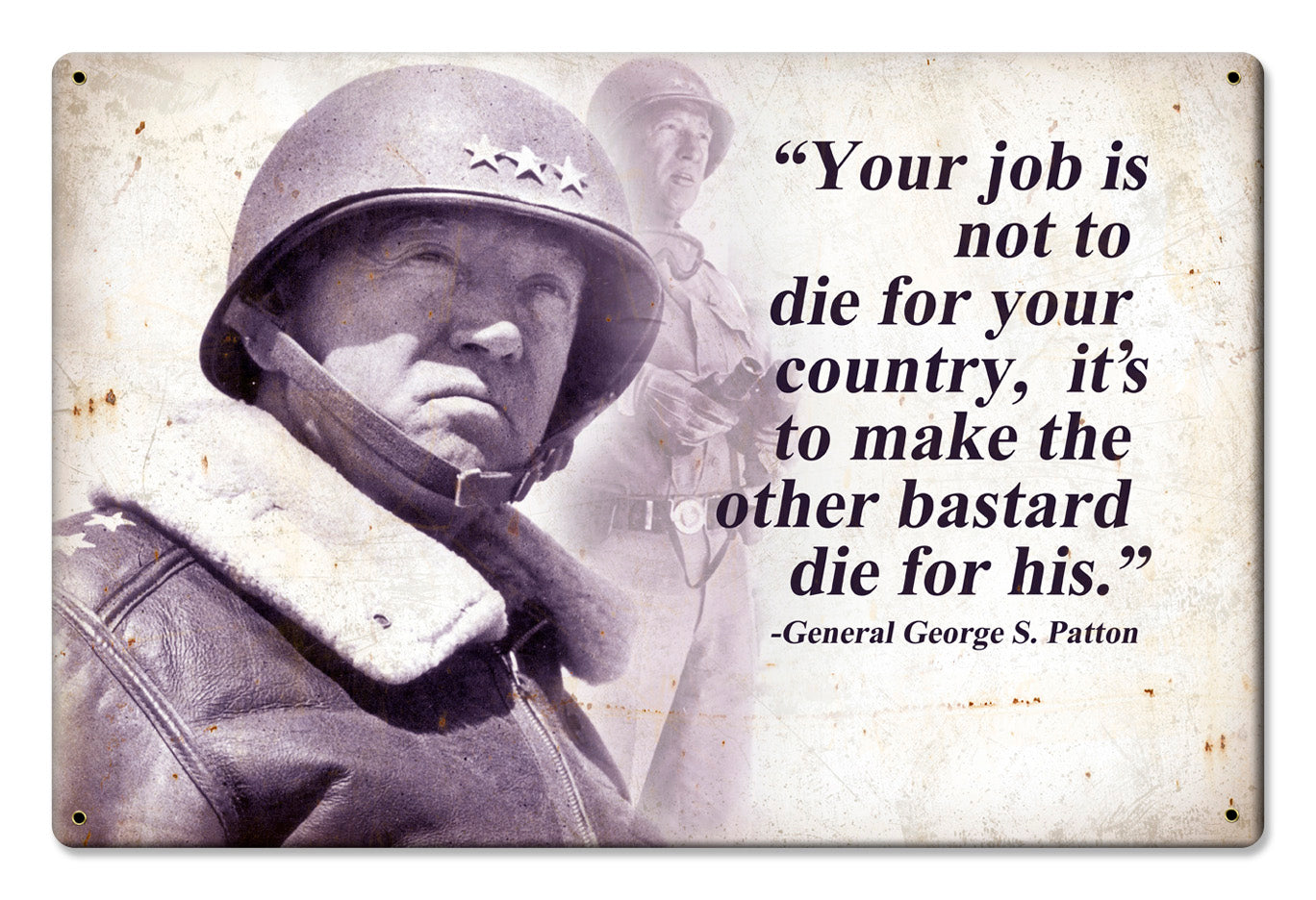 Not To Die General George S. Patton Quote 18 X 12