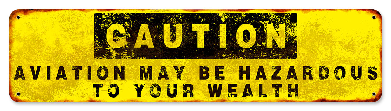 Caution Aviation May Be Hazardous To You Wealth 20 x 5