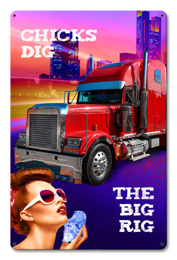 Chicks Dig The Big Rig 12 x 18
