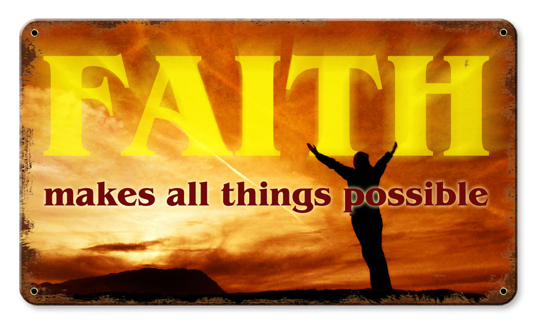 Faith Makes Things Possible 14 x 8