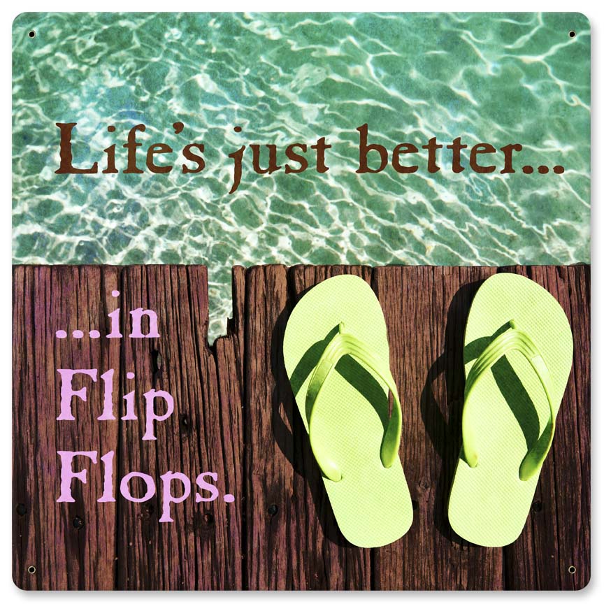 Life Is Better In Flip Flops 12 x 12