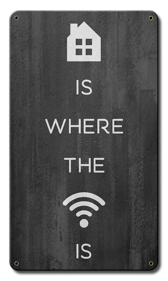 Home Is Where The Wifi Is 8 x 14