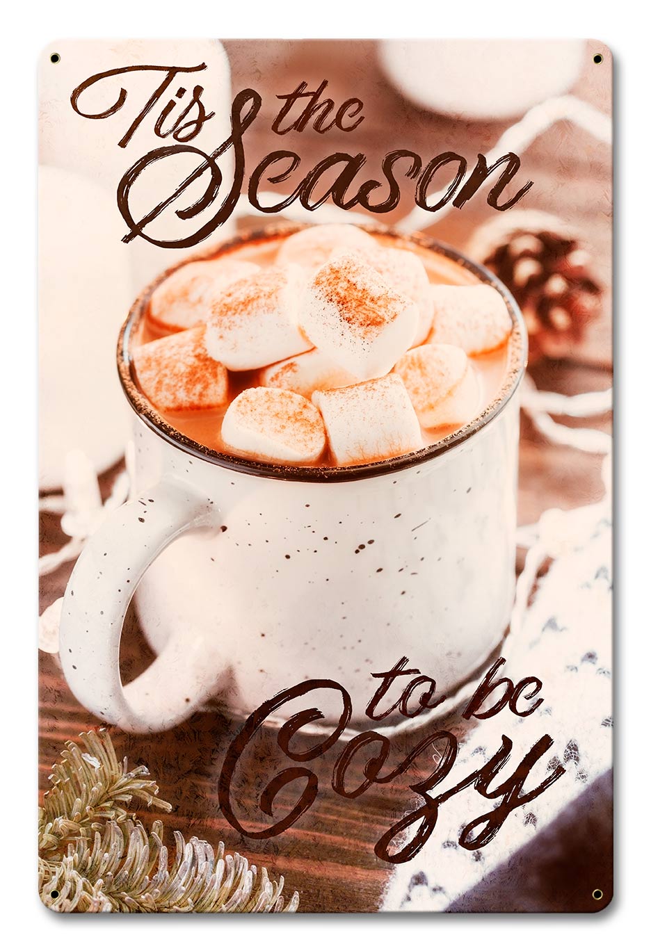 Tis The Season To Be Cozy 12 x 18