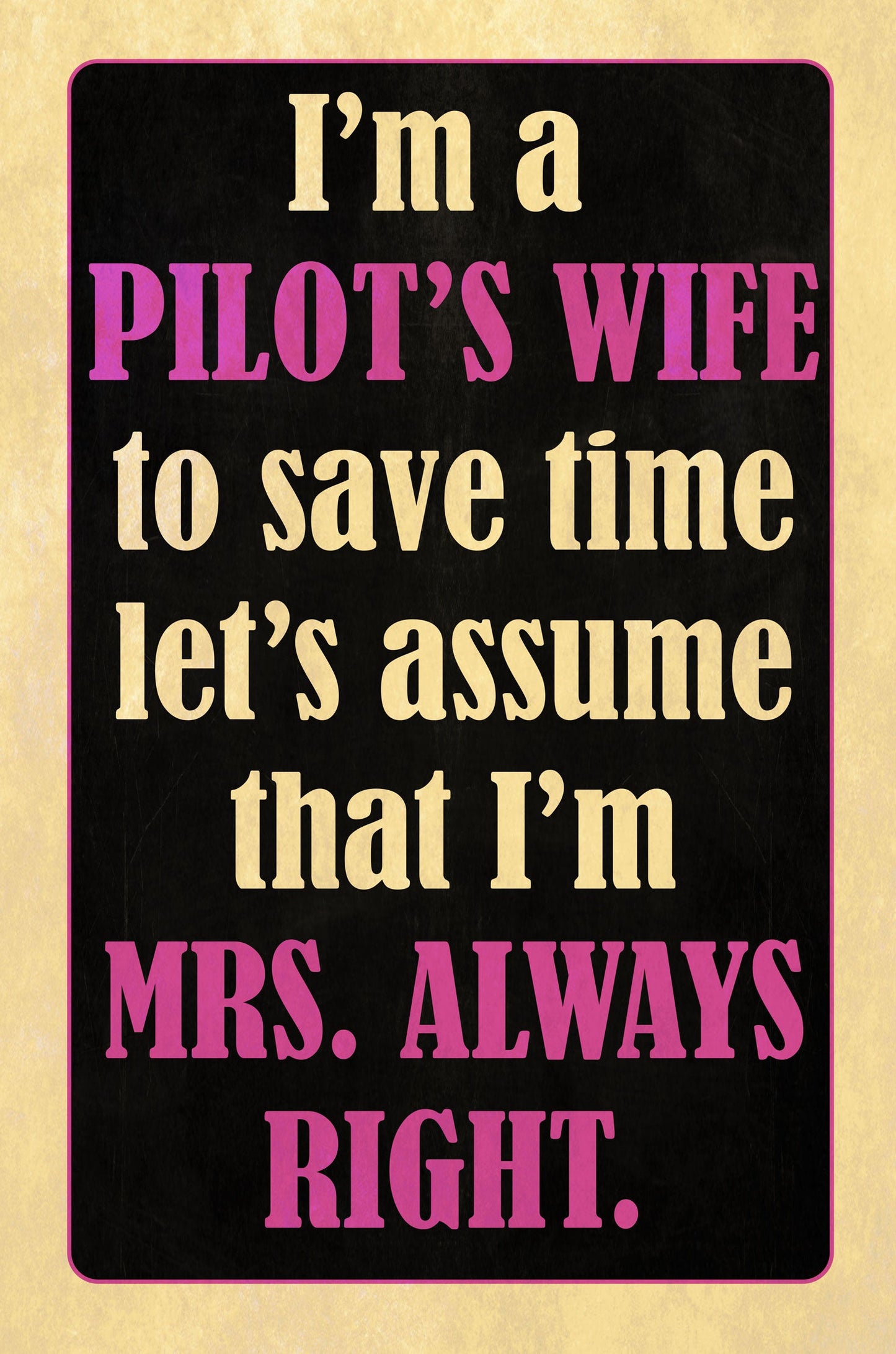 Mrs Always Right 12 x 18