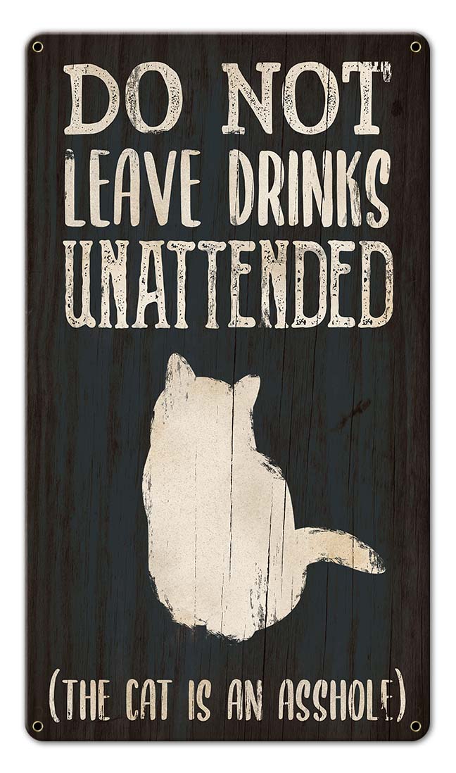 Do Not Leave Drinks Cat 8 x 14