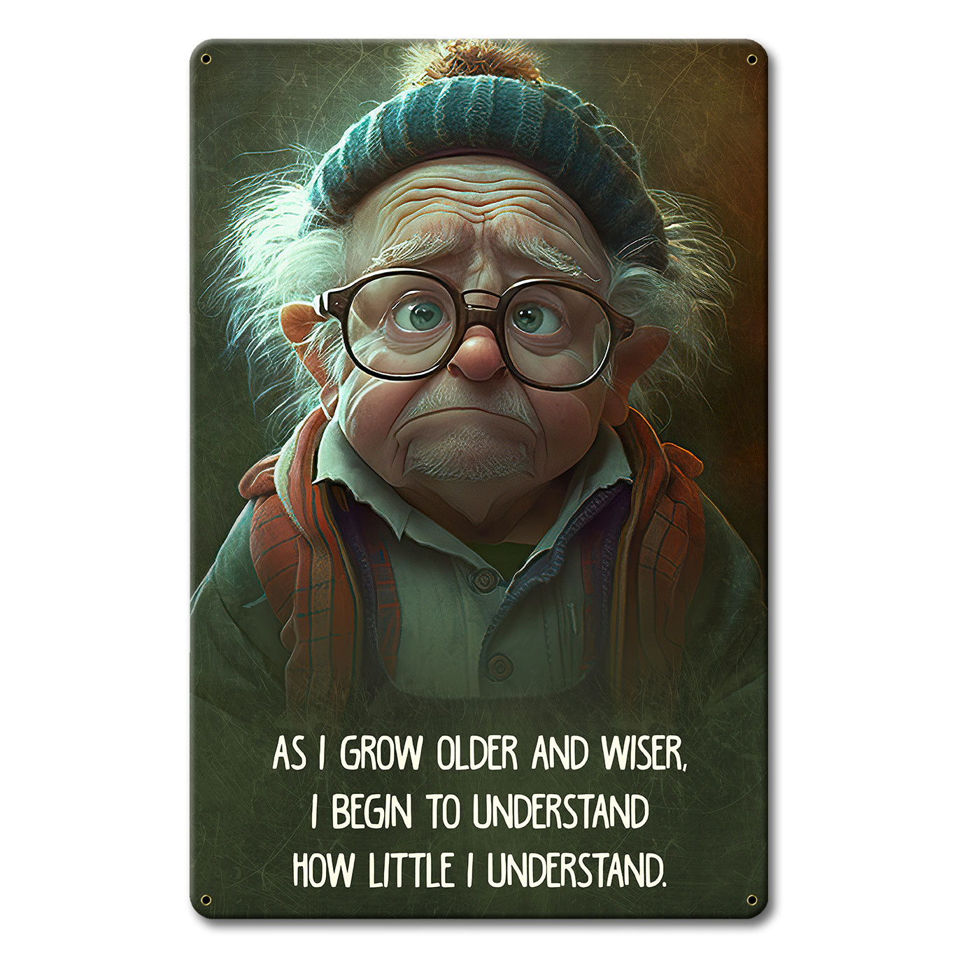 Older Wiser 12 x 18