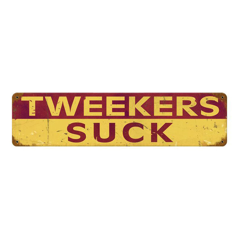 Tweekers Suck 20 X 5