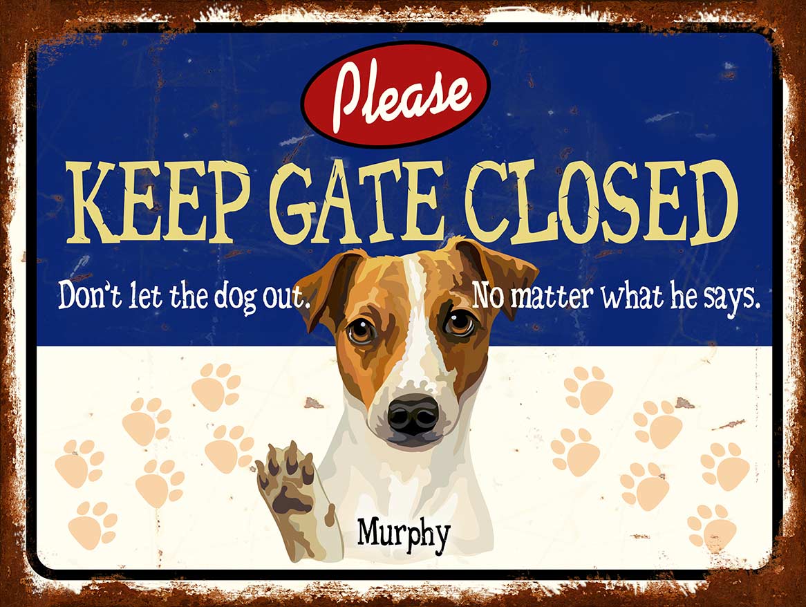 Keep Gate Closed Murphy 2 16 X 12