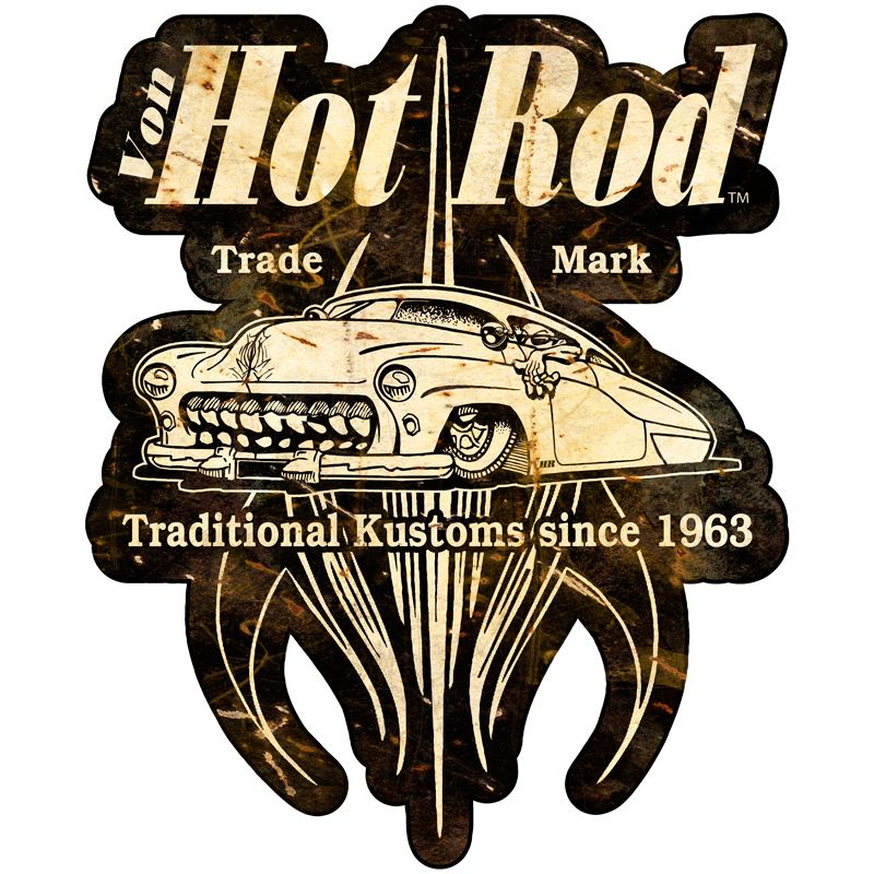 Von Hot Rod Traditional Customs 16 x 15