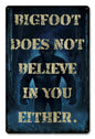 Big Foot Unbeliever 12 X 18