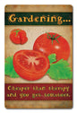 Gardening Cheaper Than Therapy 12 x 18