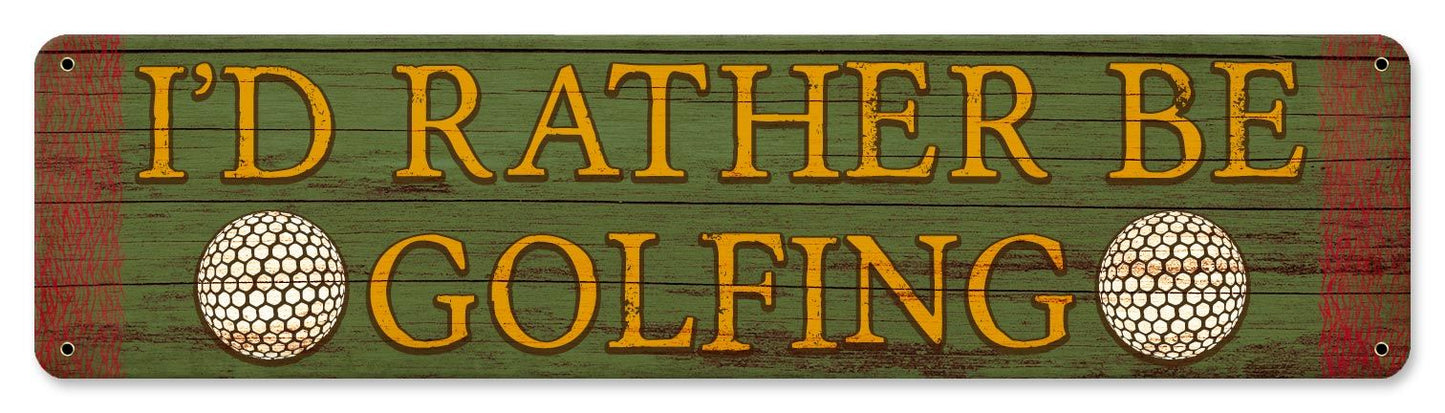 Rather Be Golfing 20 X 5