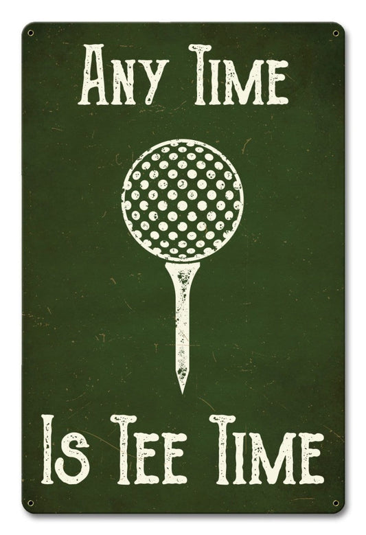 Any Time Is Tee Time 12 x 18
